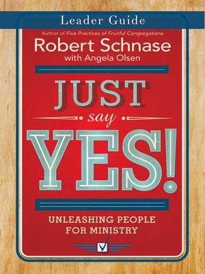 cover image of Just Say Yes! Leader Guide